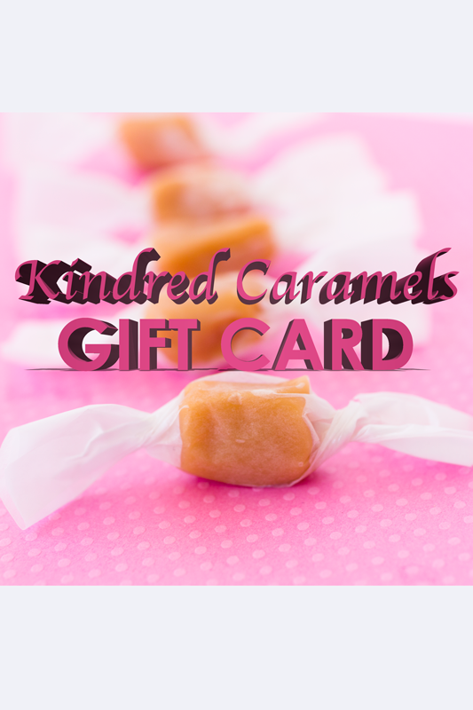 Kindred Caramels Gift Card